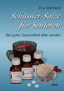 Cover-Bild zum Titel 'Schüssler-Salze für Senioren' von 'Eva Marbach'