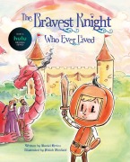 Cover-Bild zum Titel 'The Bravest Knight Who Ever Lived' von 'Daniel Errico'