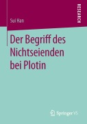 Cover-Bild zum Titel 'Der Begriff des Nichtseienden bei Plotin' von 'Sui Han'