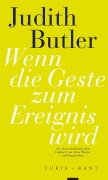 Cover-Bild zum Titel 'Wenn die Geste zum Ereignis wird' von 'Judith Butler'