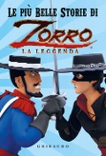 Le più belle storie di Zorro la leggenda - Pierre Sissmann, Annabelle Perrichon