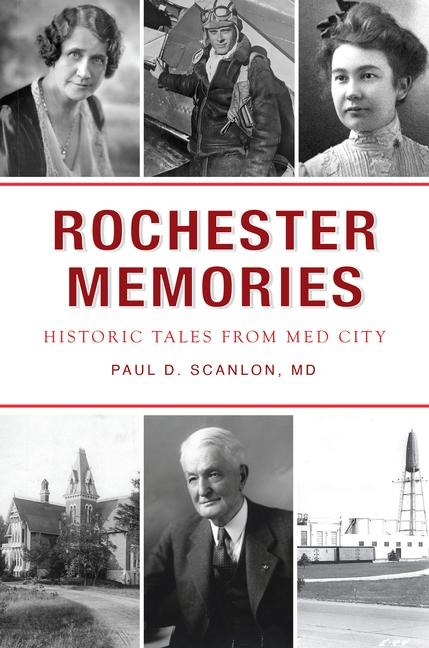 Rochester Memories - Paul D Scanlon