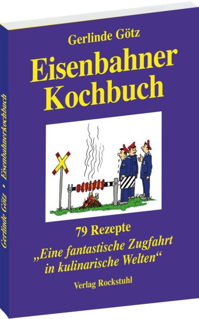 Eisenbahnerkochbuch - Gerlinde Götz