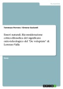 Esseri naturali. Riconsiderazione critico-filosofica del significato onto-teleologico del "De voluptate" di Lorenzo Valla - Tommaso Perrone, Simone Guslandi
