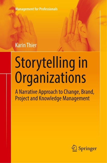 Storytelling in Organizations - Karin Thier