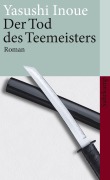 Cover-Bild zum Titel 'Der Tod des Teemeisters' von 'Yasushi Inoue'