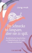 Cover-Bild zum Titel 'Die Schnecke ist langsam, aber nie zu spät' von 'Jung-Mok'