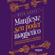 Cover-Bild zum Titel 'Manifeste seu poder magnético' von 'Beta Lotti'