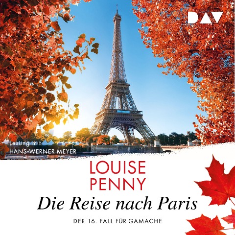 Die Reise nach Paris. Der 16. Fall für Gamache - Louise Penny