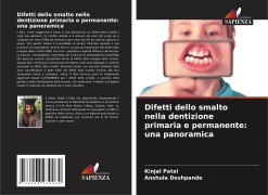 Cover-Bild zum Titel 'Difetti dello smalto nella dentizione primaria e permanente: una panoramica' von 'Kinjal Patel, Anshula Deshpande'