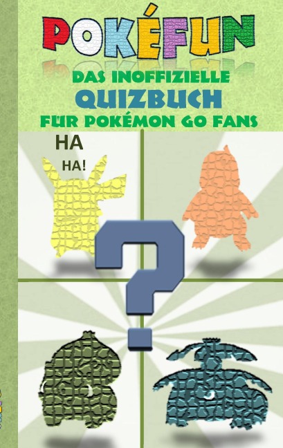 POKEFUN - Das inoffizielle Quizbuch für Pokemon GO Fans - Theo Von Taane