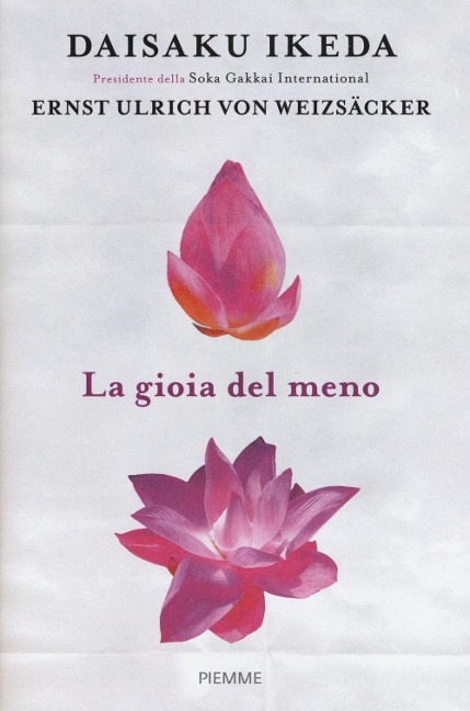 La gioia del meno - Daisaku Ikeda, Ernst Ulrich von Weizsäcker