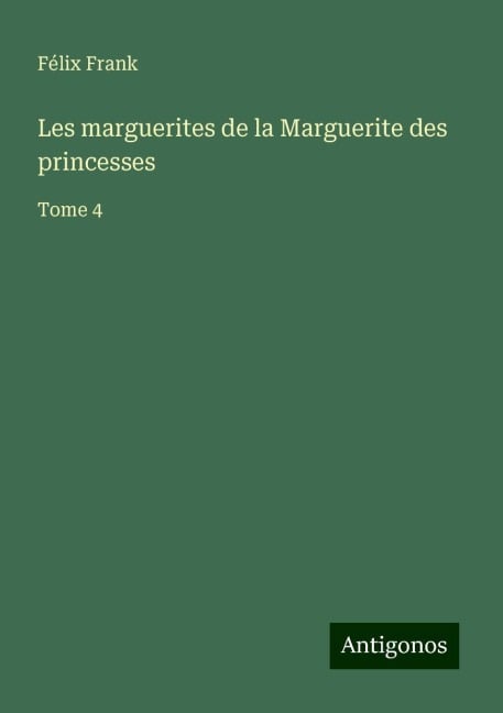 Les marguerites de la Marguerite des princesses - Félix Frank