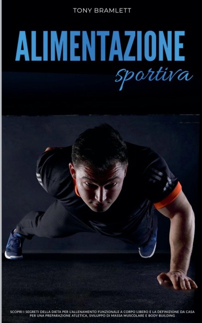 Alimentazione Sportiva - Tony Bramlett