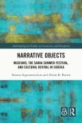 Narrative Objects - Tatiana Argounova-Low, Alison K. Brown