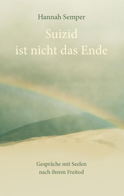 Suizid ist nicht das Ende - Hannah Semper