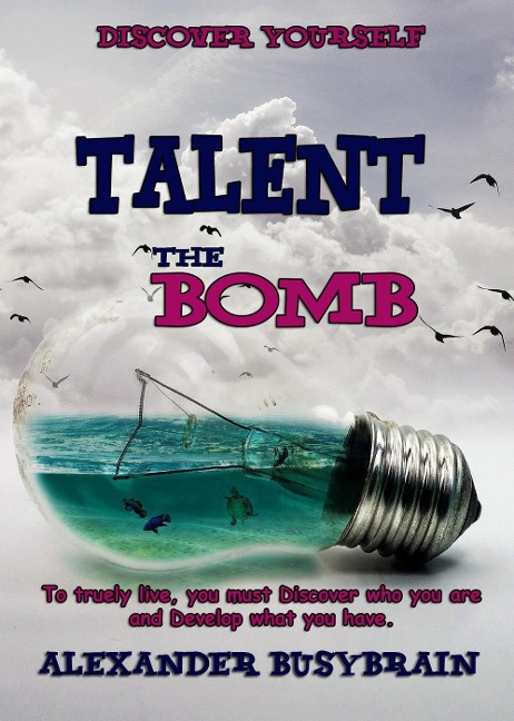 Talent - the Bomb. - Alexander BusyBrain