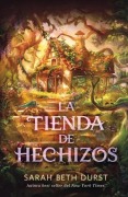 Cover-Bild zum Titel 'Tienda de Hechizos, La' von 'Sarah Beth Durst'
