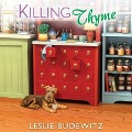 Cover-Bild zum Titel 'Killing Thyme Lib/E' von 'Leslie Budewitz'
