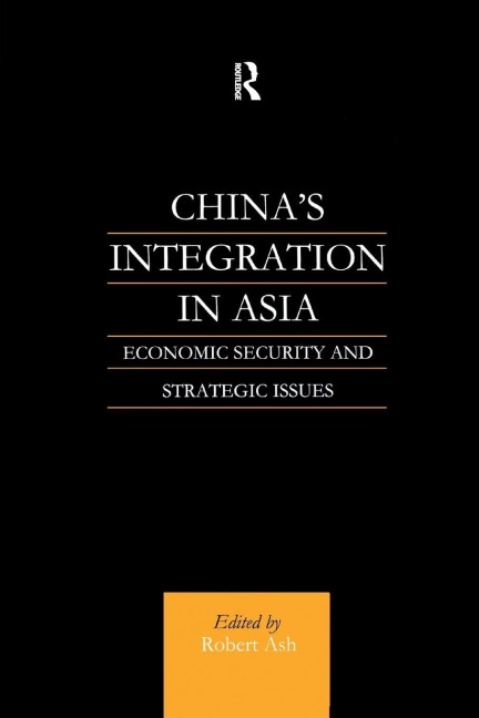 China's Integration in Asia - Robert Ash