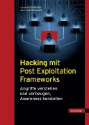 Cover-Bild zum Titel 'Hacking mit Post Exploitation Frameworks' von 'Frank Neugebauer, Martin Neugebauer'
