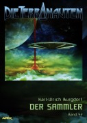 Cover-Bild zum Titel 'DIE TERRANAUTEN, Band 42: DER SAMMLER' von 'Karl-Ulrich Burgdorf'