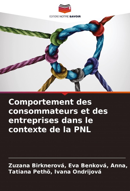 Comportement des consommateurs et des entreprises dans le contexte de la PNL - Anna, Tatiana Pethö Ivana Ondrijová