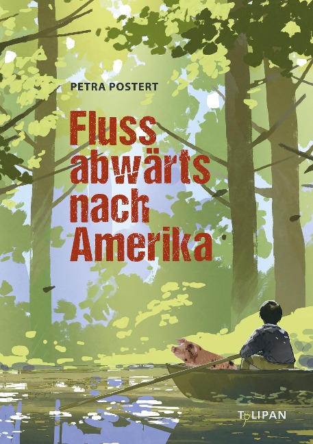 Flussabwärts nach Amerika - Petra Postert