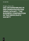 Cover-Bild zum Titel 'Die Unternehmung in der demokratischen Gesellschaft / The business corporation in the democratic society' von ''