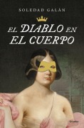 Cover-Bild zum Titel 'El Diablo En El Cuerpo / The Devil in the Body' von 'Soledad Galán'
