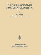 Cover-Bild zum Titel 'Technik der Operativen Frakturenbehandlung' von 'Maurice Edmond Müller, Hans Willenegger, Martin Allgöwer'