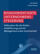 Cover-Bild zum Titel 'Risikoorientierte Unternehmenssteuerung' von 'Ute Vanini, Florian Worm'