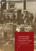 Cover-Bild zum Titel 'Sammlungsgut aus kolonialen Kontexten (China)' von ''