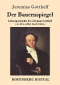 Der Bauernspiegel - Jeremias Gotthelf