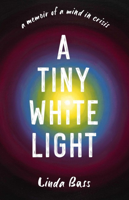 A Tiny White Light - Linda Bass