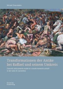 Cover-Bild zum Titel 'Transformationen der Antike bei Raffael und seinem Umkreis' von 'Michail Chatzidakis'