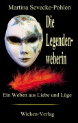 Cover-Bild zum Titel 'Die Legendenweberin' von 'Martina Sevecke-Pohlen'