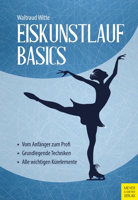 Eiskunstlauf Basics - Waltraud Witte