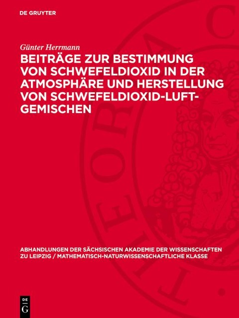 Beiträge zur Bestimmung von Schwefeldioxid in der Atmosphäre und Herstellung von Schwefeldioxid-Luft-Gemischen - Günter Herrmann