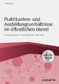 Cover-Bild zum Titel 'Praktikanten- und Ausbildungsverhältnisse im öffentlichen Dienst - inkl. Arbeitshilfen online' von 'Andreas Junt'