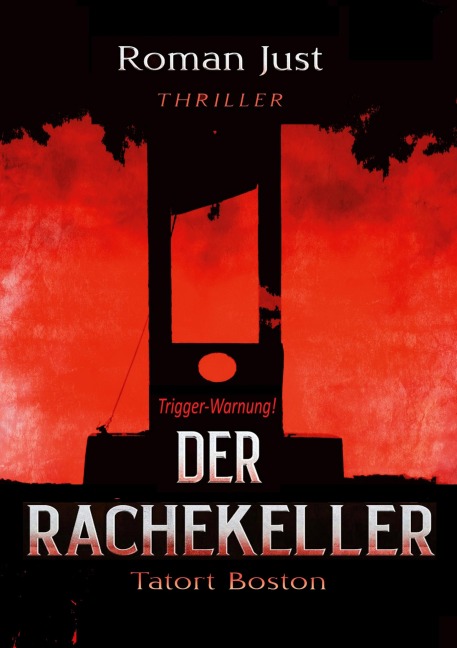 Der Rachekeller - Roman Just