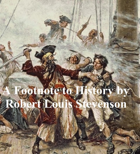 A Footnote to History - Robert Louis Stevenson