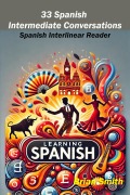 Cover-Bild zum Titel '33 Spanish Intermediate Conversations (Spanish Graded Readers, #2)' von 'Brian Smith'