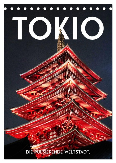 Tokio - Die pulsierende Weltstadt. (Tischkalender 2026 DIN A5 hoch), CALVENDO Monatskalender - Sf Sf