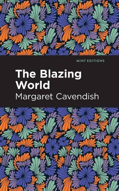 The Blazing World - Margaret Cavendish