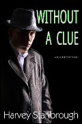Cover-Bild zum Titel 'Without A Clue (Mystery)' von 'Harvey Stanbrough'