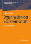 Cover-Bild zum Titel 'Organisation der Sozialwirtschaft' von 'Ludger Kolhoff'