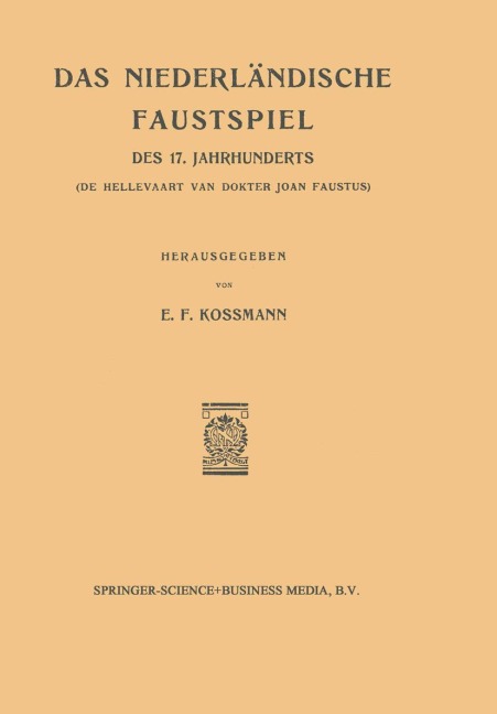 Das Niederlandische Faustspiel des Siebzehnten Jahrhunderts - Jacob Van Rijndorp