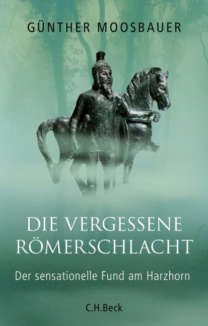 Die vergessene Römerschlacht - Günther Moosbauer