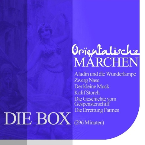 Orientalische Märchen - Die Box - Wilhelm Hauff